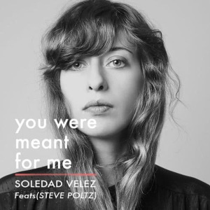 收聽Soledad Vélez的You Were Meant for Me歌詞歌曲