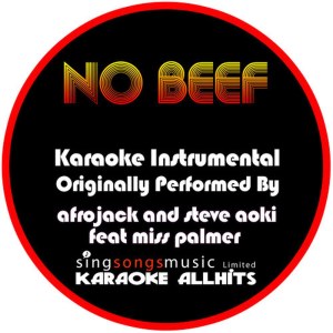 ดาวน์โหลดและฟังเพลง No Beef (Originally Performed By Afrojack and Steve Aoki feat. Miss Palmer) [Audio Karaoke Instrumental] พร้อมเนื้อเพลงจาก Karaoke All Hits