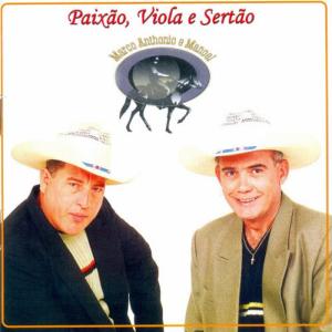 Marco Anthonio e Manoel的專輯Paixão, Viola e Sertão