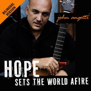 John Angotti的專輯Hope Sets the World Afire (Bilingual Version)