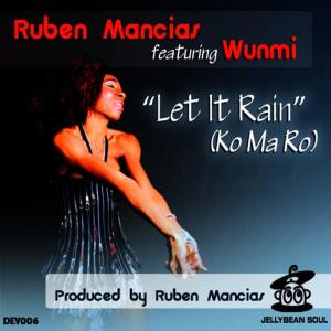 收聽Ruben Mancias的Let It Rain (Ruben Mancias Devotion Mix)歌詞歌曲