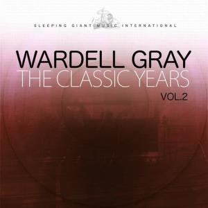 Wardell Gray的專輯The Classic Years, Vol. 2