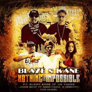 收听Blaze N Kane的Nothing Is Impossible歌词歌曲