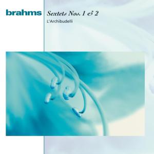 L'Archibudelli的專輯Brahms: String Sextets, Op. 18 & Op. 36