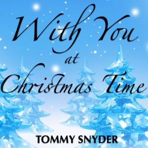 อัลบัม With You At Christmas Time ศิลปิน Tommy Snyder