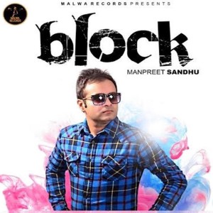 收聽Manpreet Sandhu的Block歌詞歌曲