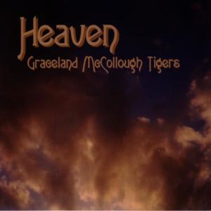 Graceland McCollough Tigers的專輯Heaven