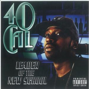 40 Cal的專輯Leader of the New School