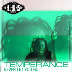 ดาวน์โหลดและฟังเพลง Never Let You Go (Tempered Club Mix) พร้อมเนื้อเพลงจาก Temperance