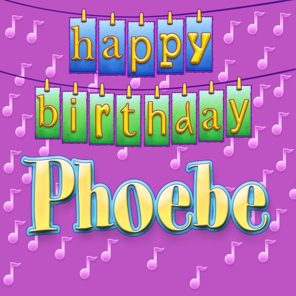 Happy Birthday Phoebe (Personalized)