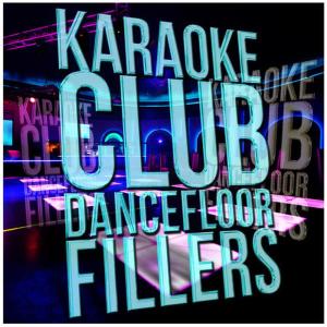 Ameritz - Karaoke的專輯Karaoke - Club Dancefloor Fillers