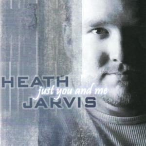 ดาวน์โหลดและฟังเพลง Just You and Me พร้อมเนื้อเพลงจาก Heath Jarvis