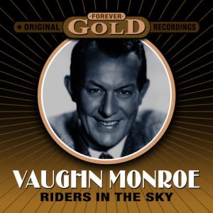 ดาวน์โหลดและฟังเพลง Riders In The Sky (A Cowboy Legend) พร้อมเนื้อเพลงจาก Vaughn Monroe