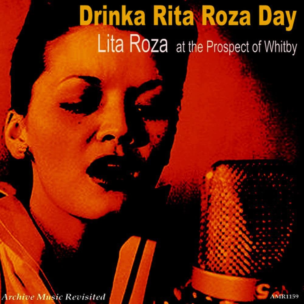 At the Prospect of Whitby: Drinka Lita Roza Day