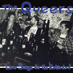 The Queers的專輯Love Songs For the Retarded