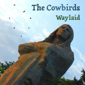 收聽The Cowbirds的Pee Pop歌詞歌曲