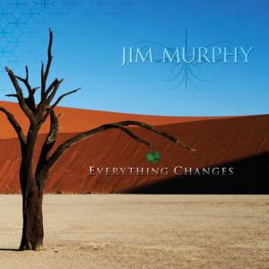 อัลบัม Everything Changes ศิลปิน Jim Murphy