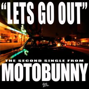 收聽MotoBunny的Let's Go Out歌詞歌曲