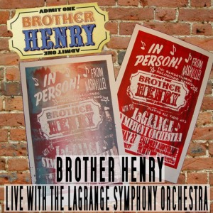 อัลบัม Live with the La Grange Symphony Orchestra ศิลปิน Brother Henry