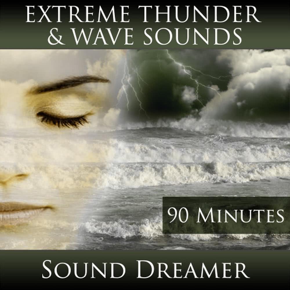 Extreme Thunder and Wave Sounds - 90 Minutes