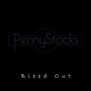收聽PennyStocks的Bleed Out歌詞歌曲