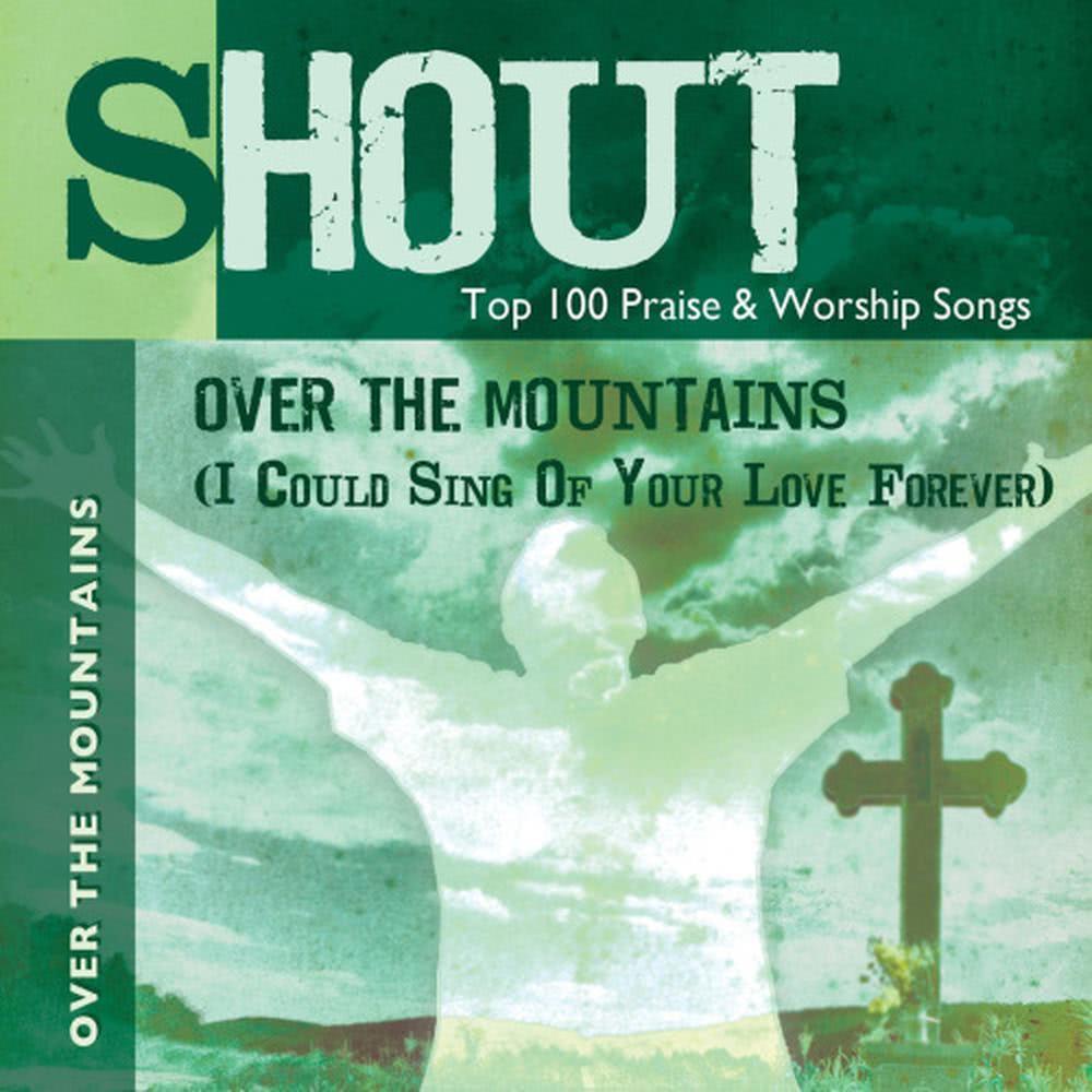 Over the Mountains (I Could Sing of Your Love Forever - Backing Track - Low Key)