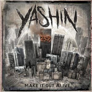 收聽Yashin的Make It Out Alive歌詞歌曲