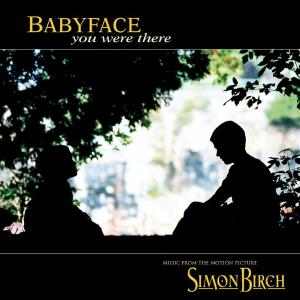 收聽Babyface的You Were There歌詞歌曲