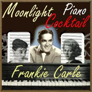 收聽Frankie Carle的Moonlight Cocktail歌詞歌曲