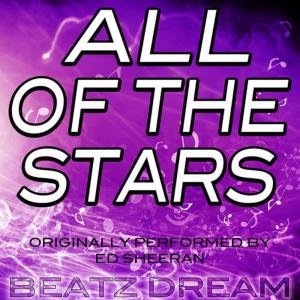 收聽Lidatar Beatz的All of the Stars (Originally Performed by Ed Sheeran) [Karaoke Instrumental Version]歌詞歌曲