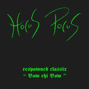 收聽Hocus Pocus的Bow chi bow (vicious butterdrops)歌詞歌曲