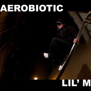 อัลบัม Lil' M EP ศิลปิน Aerobiotic