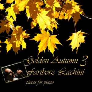Fariborz Lachini的專輯Golden Autumn 3 - Pieces for Piano