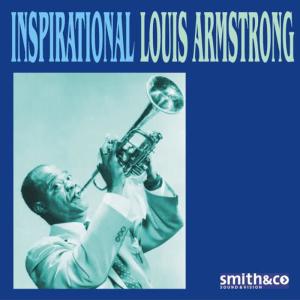 Louis Armstrong的專輯Inspirational Louis Armstrong