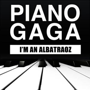 ดาวน์โหลดและฟังเพลง I'm an Albatraoz (Piano Version) พร้อมเนื้อเพลงจาก Piano Gaga