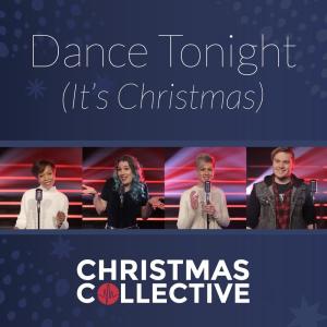 ดาวน์โหลดและฟังเพลง Dance Tonight (It's Christmas) พร้อมเนื้อเพลงจาก Christmas Collective