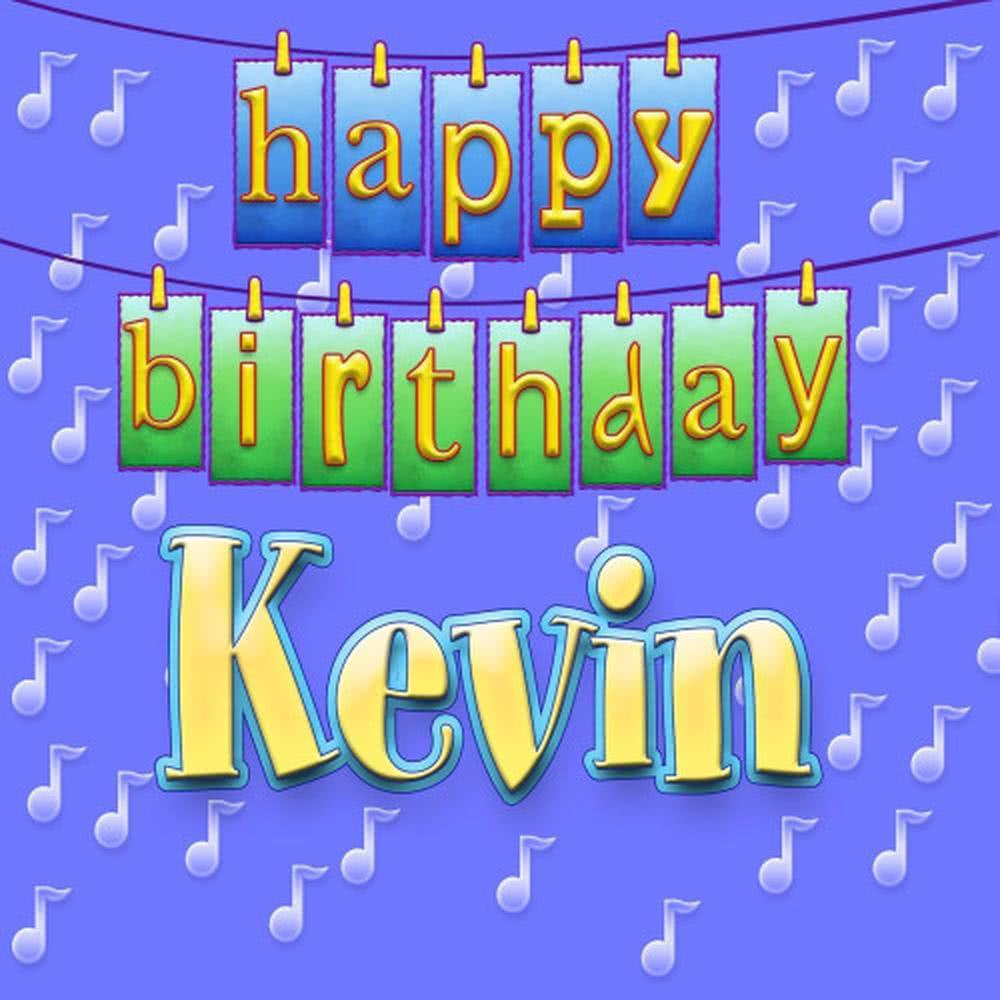 Happy Birthday Kevin (Personalized)