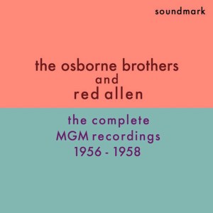 ดาวน์โหลดและฟังเพลง Down in the Willow Garden พร้อมเนื้อเพลงจาก The Osborne Brothers and Red Allen