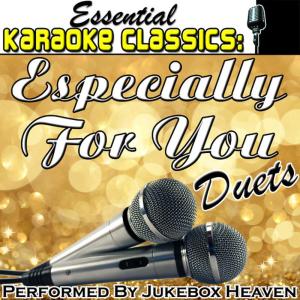 收聽Jukebox Heaven的Especially for You (Originally Performed By Kylie Minogue & Jason Donovan) (Karaoke Version)歌詞歌曲