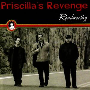 Priscilla's Revenge的專輯Roadworthy