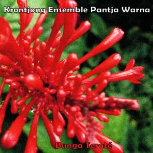 อัลบัม Bunga Teraté - EP ศิลปิน Krontjong Ensemble Pantja Warna