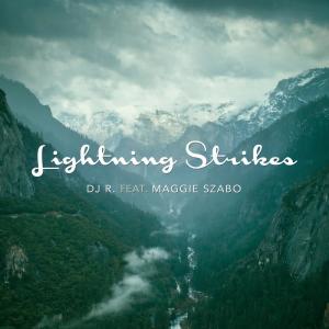 Listen to Lightning Strikes song with lyrics from DJ R.