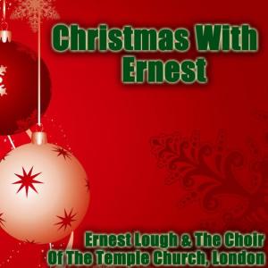 The Choir of the Temple Church的專輯Christmas with Ernest Lough