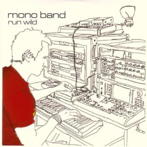 收聽Mono Band的Run Wild (Radio Edit)歌詞歌曲