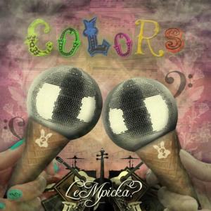 ดาวน์โหลดและฟังเพลง Colors พร้อมเนื้อเพลงจาก Lempicka