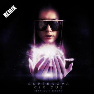 ดาวน์โหลดและฟังเพลง Supernova (Mustachio Remix) พร้อมเนื้อเพลงจาก Cir.Cuz