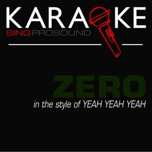 ดาวน์โหลดและฟังเพลง Zero (Karaoke Instrumental Version) พร้อมเนื้อเพลงจาก ProSound Karaoke Band