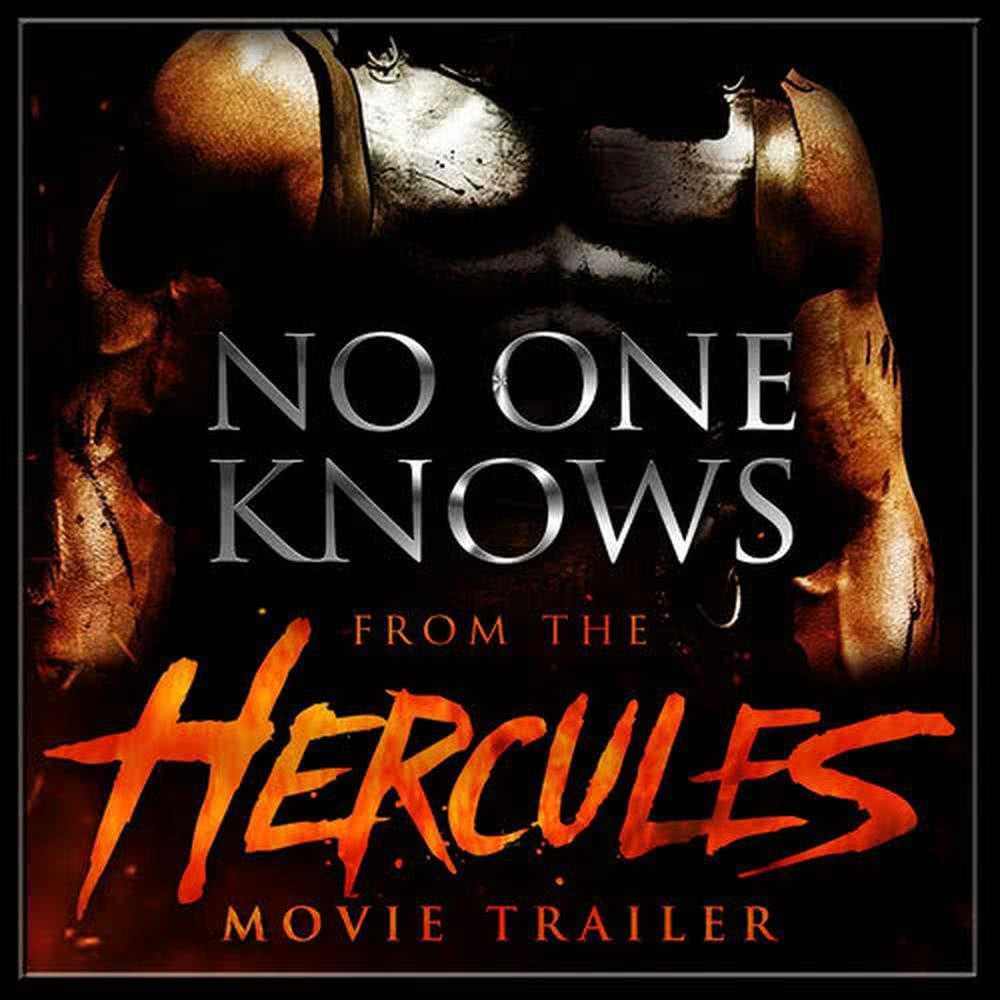 No One Knows(From the "Hercules" Movie Trailer)