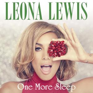 ดาวน์โหลดและฟังเพลง One More Sleep (Cahill Radio Edit) พร้อมเนื้อเพลงจาก Leona Lewis