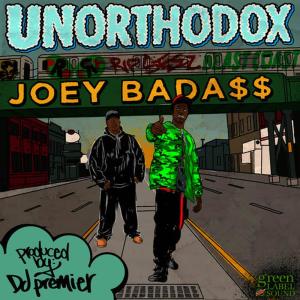 ดาวน์โหลดและฟังเพลง Unorthodox (Explicit) พร้อมเนื้อเพลงจาก Joey Bada$$